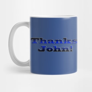 Thanks John! Mug